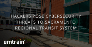 Hackers Pose Cybersecurity Threats to Sacramento Transit System