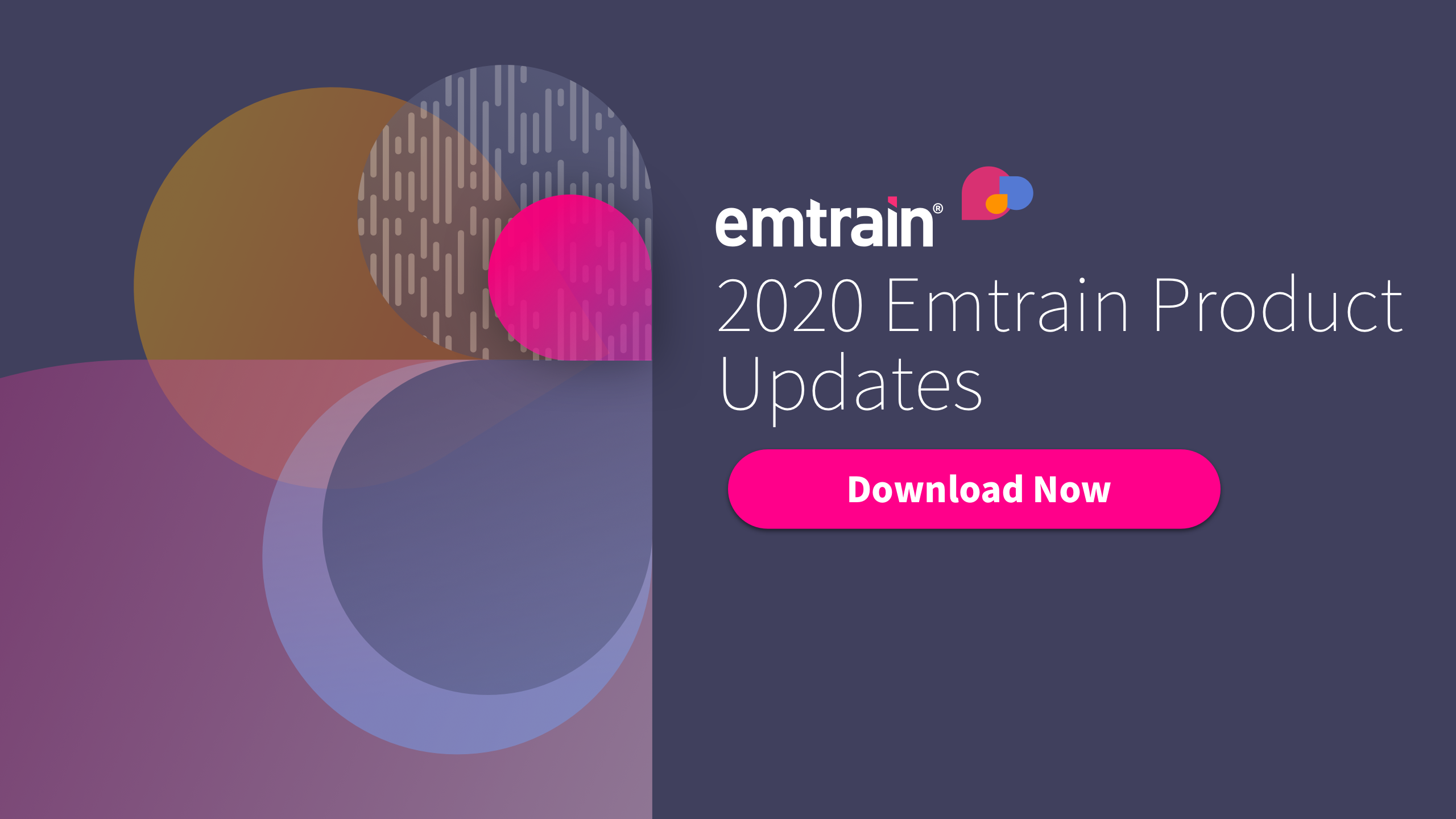 2020 Product Updates: What’s New at Emtrain