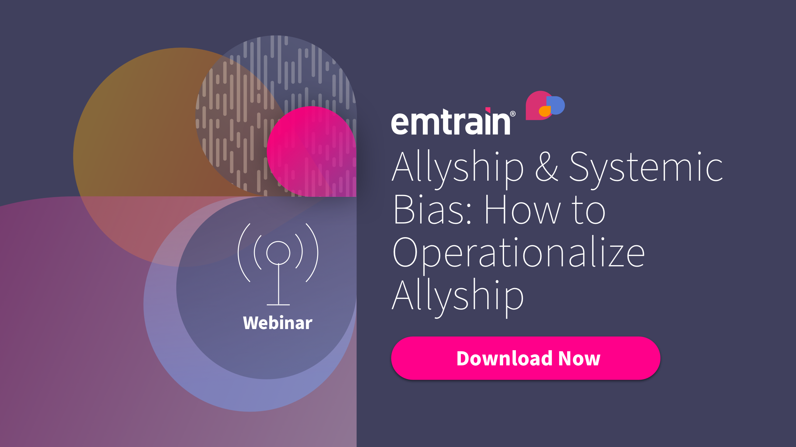 Allyship & Systemic Bias: How to Operationalize Allyship