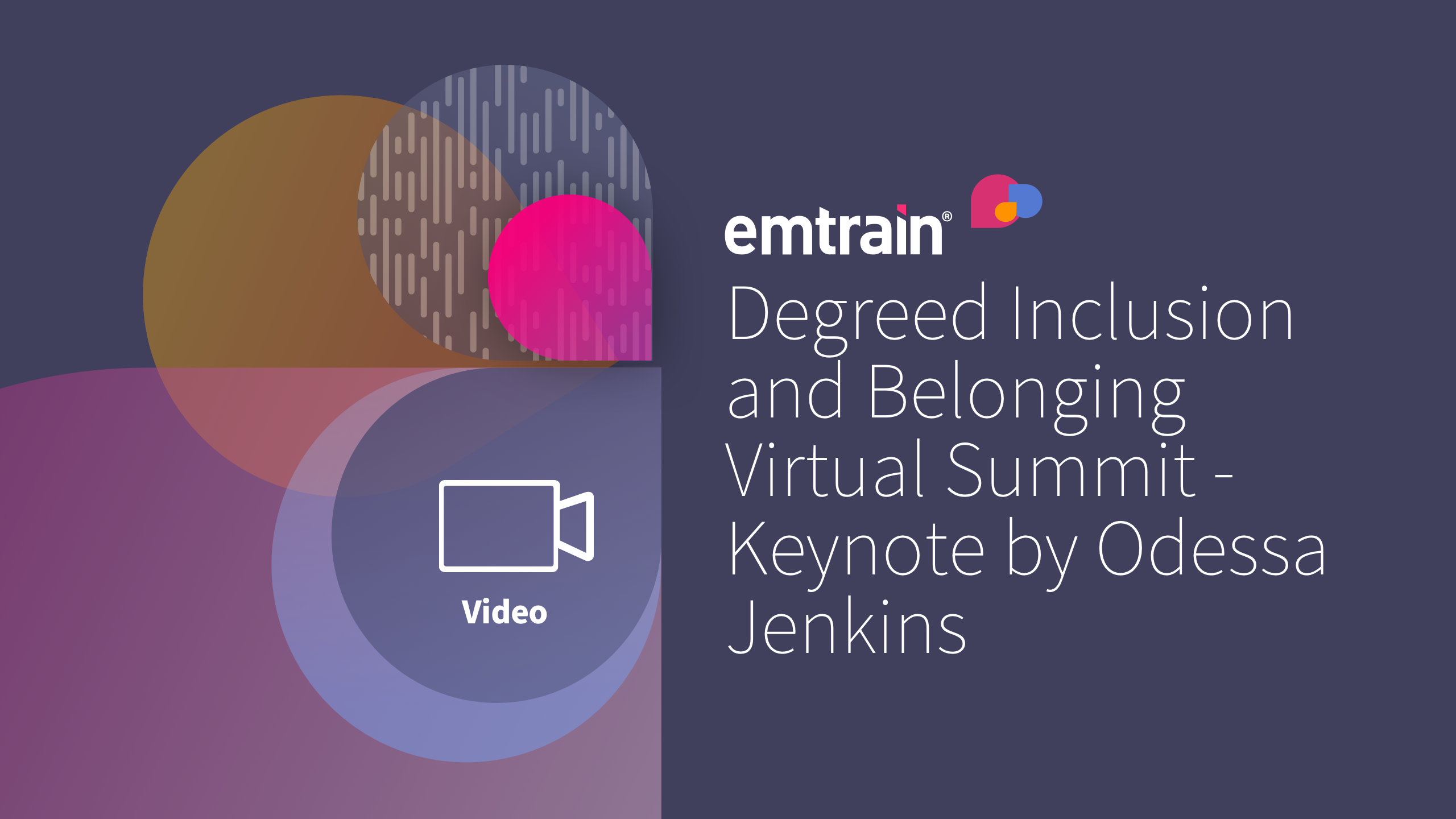 Degreed Inclusion and Belonging Virtual Summit - Keynote by Odessa Jenkins