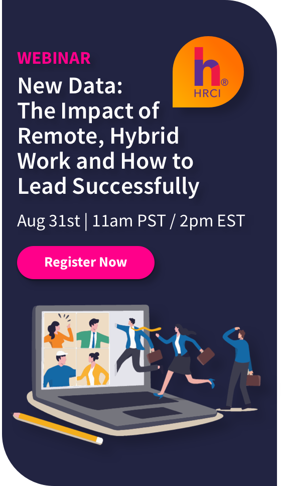 The Impact of Remote, Hybrid Work and How to Lead Successfully | Aug 31 11AM PST / 2PM EST