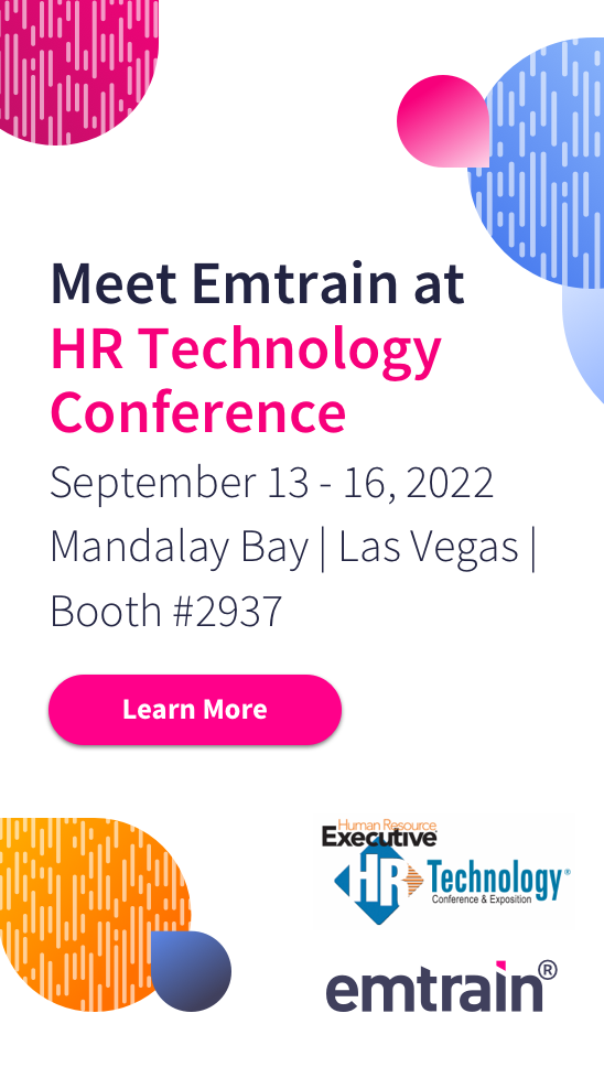 Meet Emtrain at the HR Technology Conference | Mandalay Bay in Las Vegas Sept 13-16 2022
