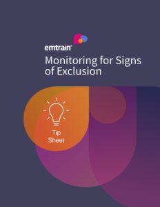 How to Monitor for Signs of Exclusion