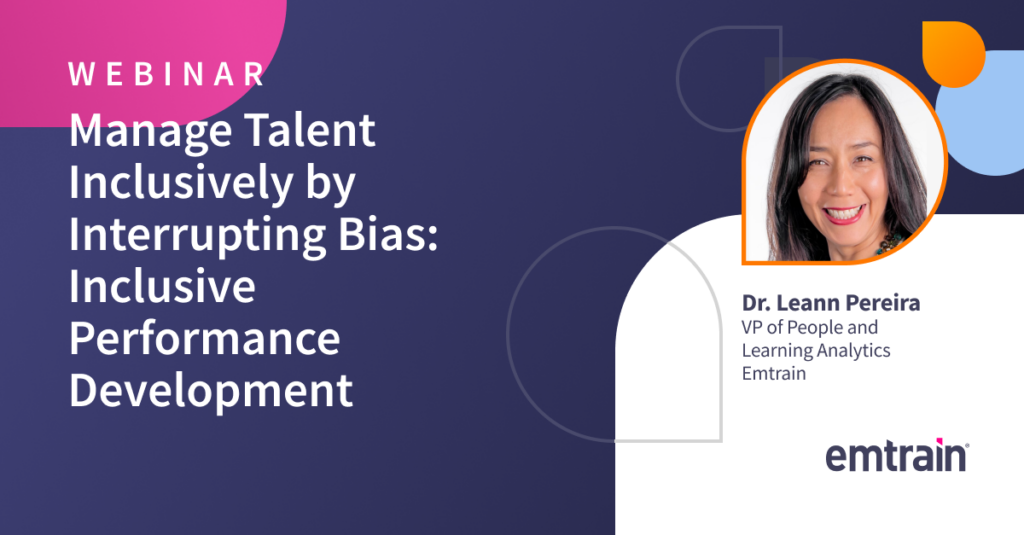 Manage Talent Inclusively by Interrupting Bias: Inclusive Performance Development